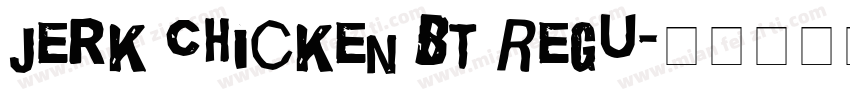 Jerk Chicken BT Regu字体转换